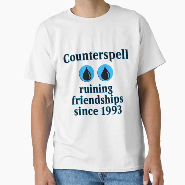Item preview, MTG Counterspell - ruining Friendships since 1993 designed and sold by Maximilian Simson.