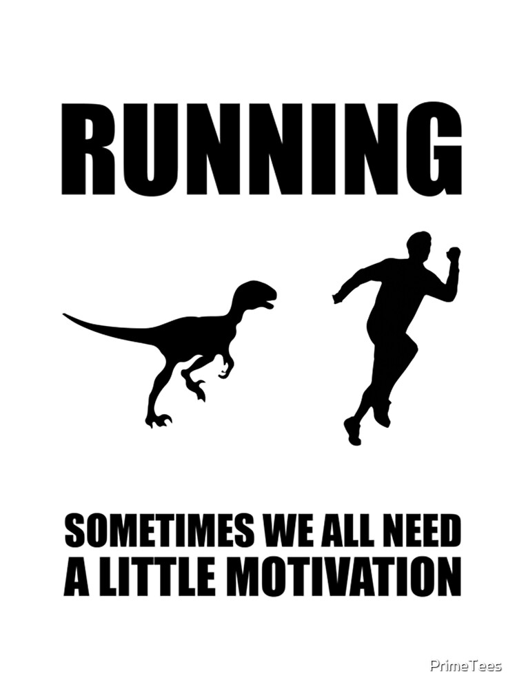 Running Sometimes We Just Need Motivation Dinosaur Runner Zip Hoodie