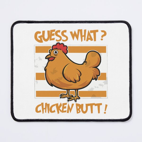 Item preview, Guess What Chicken Butt designed and sold by DashBliss.