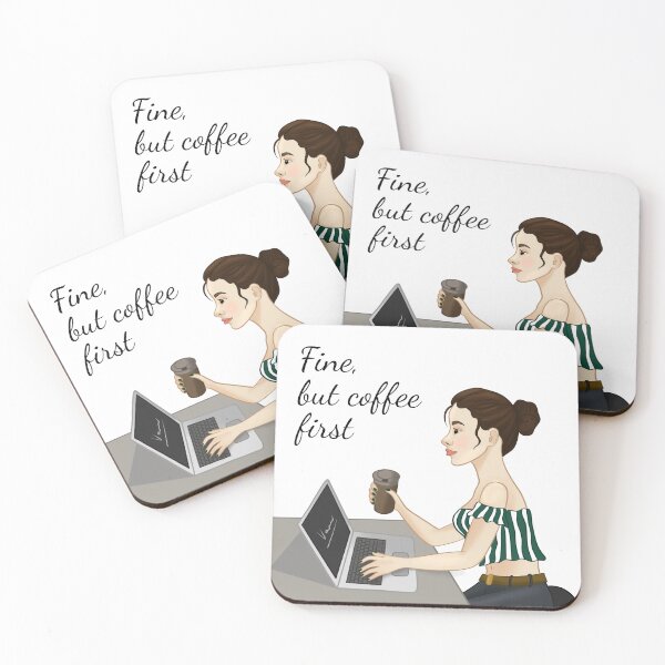 Item preview, Fine, but coffee first, Coffee lover Workflow Work Illustration designed and sold by Enchantedbox.