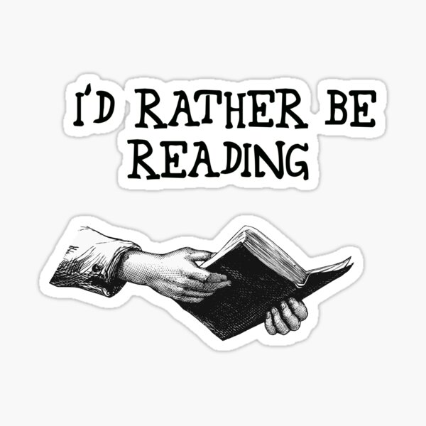 I'd rather be reading Sticker for Sale by Liketheaward