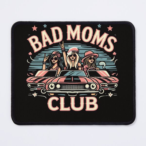 Item preview, Bad Moms Club designed and sold by GalaxyGraffiti.