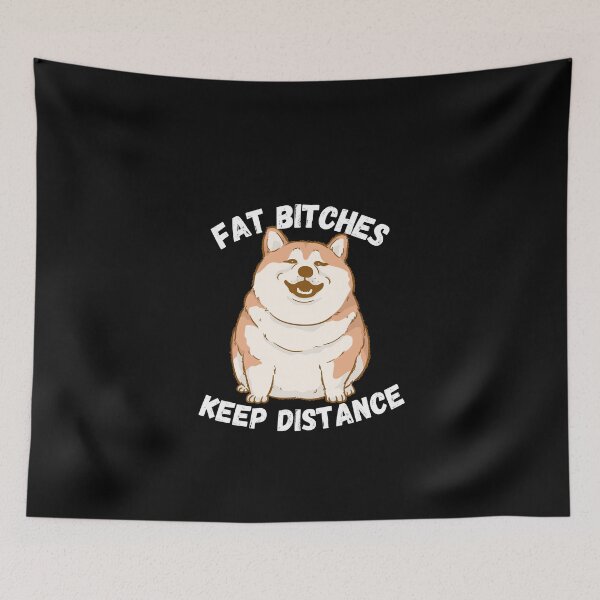 Item preview, Fat Bitches Keep Distance designed and sold by RecklessPrints.