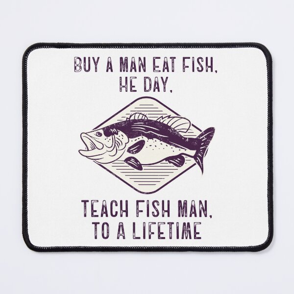 Item preview, Buy a Man Eat Fish, He Day, Teach Fish Man, To a Lifetime designed and sold by LounisArt.
