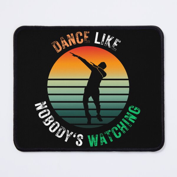 Item preview, Dance like nobody's watching designed and sold by Funwaytrend.
