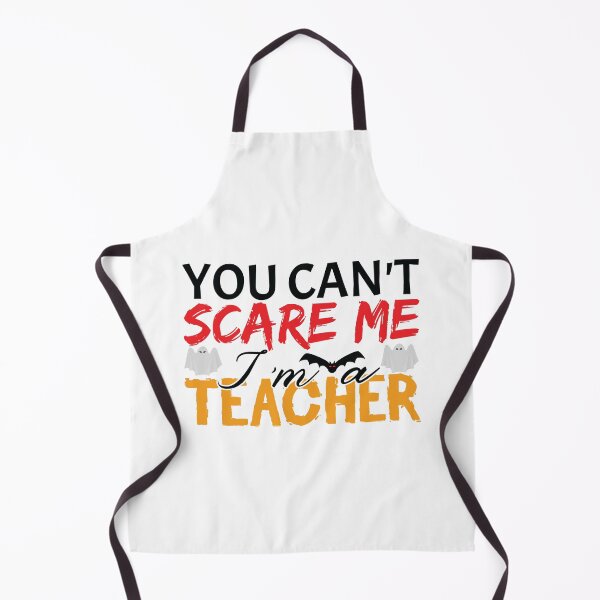 Item preview, You Can_t Scare Me I_m A Teacher designed and sold by MDSDesigns.