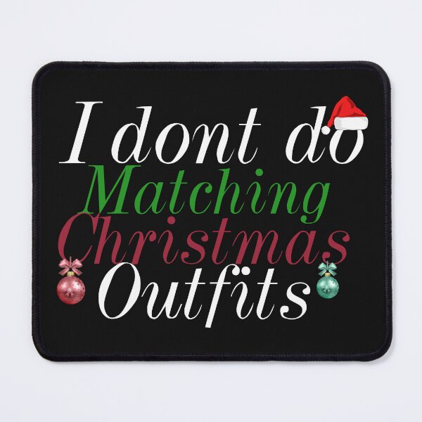 Item preview, I don't do matching christmas outfits designed and sold by leicha.
