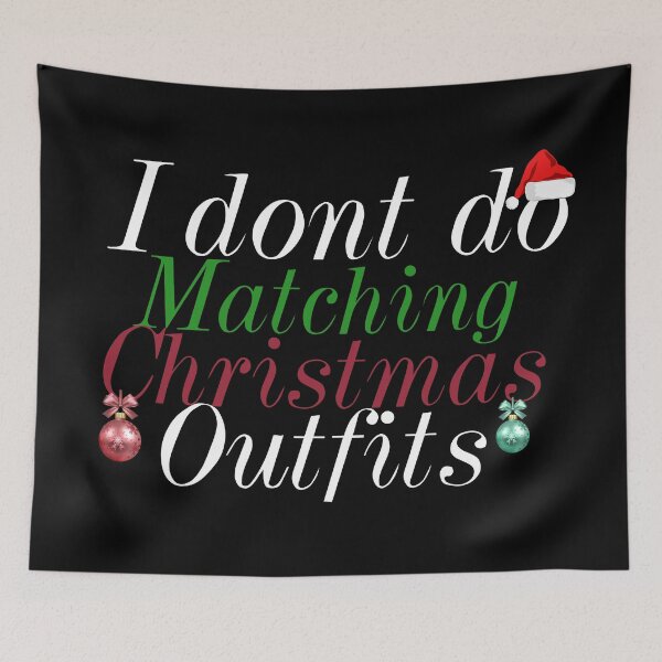 Item preview, I don't do matching christmas outfits designed and sold by leicha.