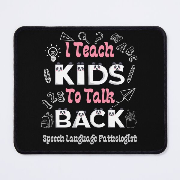 Item preview, I Teach Kids To Talk Back-Speech Language Pathologist designed and sold by dooddles.