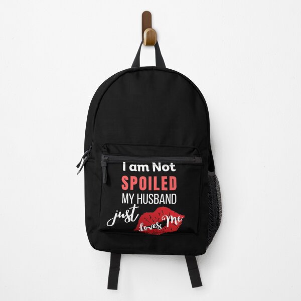 Item preview, I'm Not Spoiled My Husband Just Loves, funny wife designed and sold by NaaEchDesign ⭐⭐⭐⭐⭐.