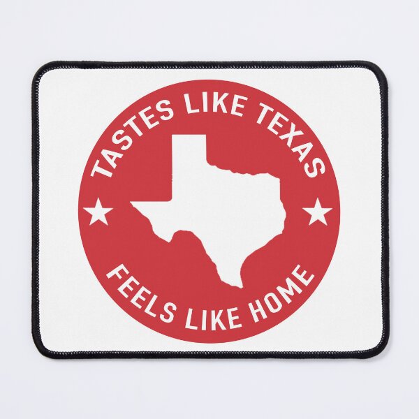Item preview, Texas with the slogan Tastes Like Texas, Feels Like Home designed and sold by LydTheSBW.