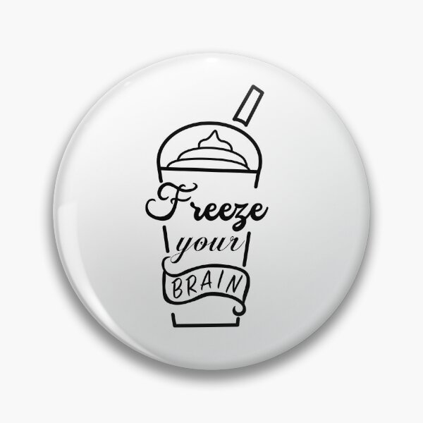 Item preview, Freeze Your Brain - Heathers designed and sold by PolehonskiArt.