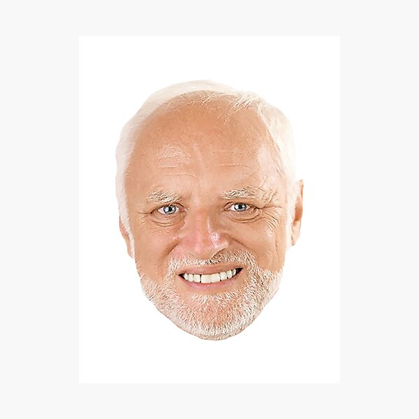 "Hide the Pain Harold MEME" Photographic Print by KingClothes Redbubble