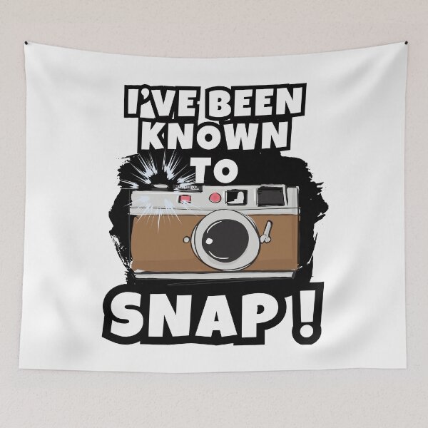Item preview, I've been known to SNAP ! photographer gift designed and sold by SkyEditor.
