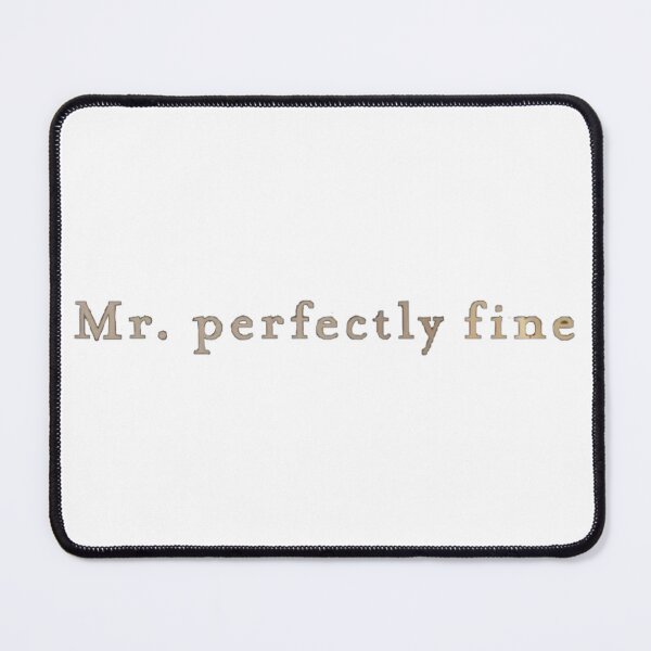 Item preview, Taylor Swift Mr. Perfectly Fine designed and sold by margalafleur.