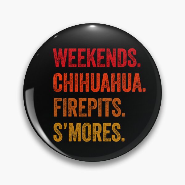 Item preview, Weekends Chihuahua Firepits S'mores Funny Gift  designed and sold by Guarddogdrive.