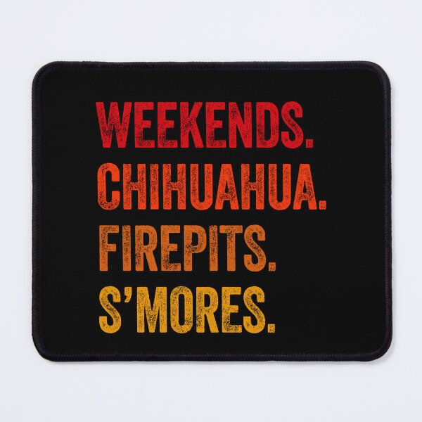 Item preview, Weekends Chihuahua Firepits S'mores Funny Gift  designed and sold by Guarddogdrive.