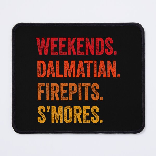 Item preview, Weekends Dalmatian Firepits S'mores Funny Gift designed and sold by Guarddogdrive.