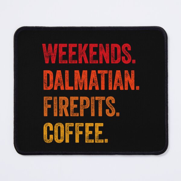 Item preview, Weekends Dalmatian Firepits Coffee Funny Gift  designed and sold by Guarddogdrive.