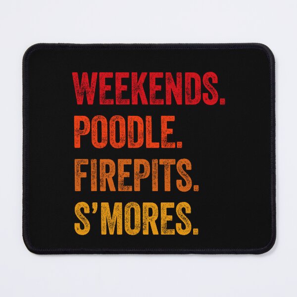 Item preview, Weekends Poodle Firepits S'mores Funny Gift  designed and sold by Guarddogdrive.