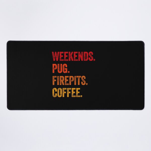 Item preview, Weekends Pug Firepits Coffee Funny Gift  designed and sold by Guarddogdrive.