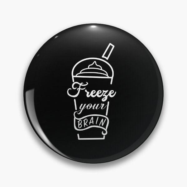 Item preview, Freeze Your Brain - Heathers designed and sold by PolehonskiArt.