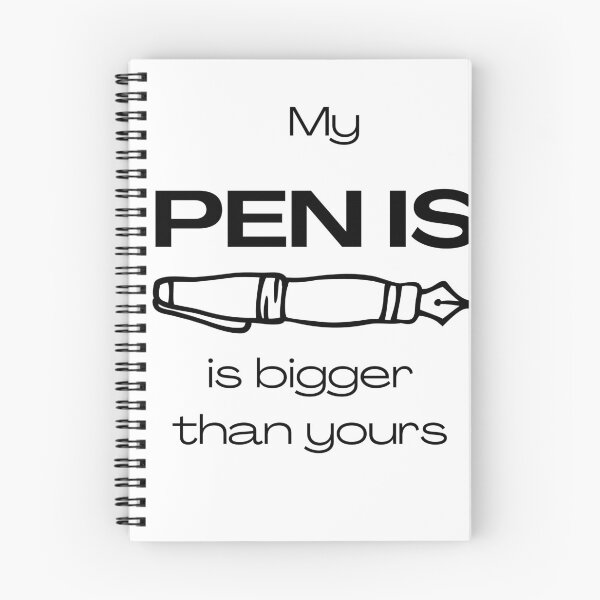 Item preview, My Pen Is Bigger Funny Slogan (Black font) designed and sold by BeagleDesigns.
