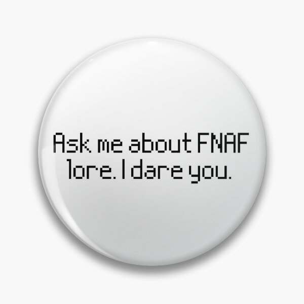 Item preview, Ask Me About FNAF Lore I Dare You Pixels designed and sold by NimuehArt.