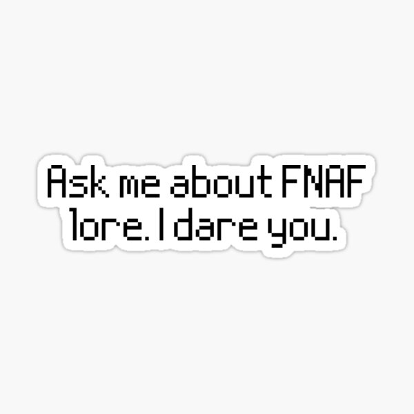 Vista previa del artículo con la obra «Pregúntame sobre la historia de FNAF I Dare You Pixels», diseñado y vendido por NimuehArt.