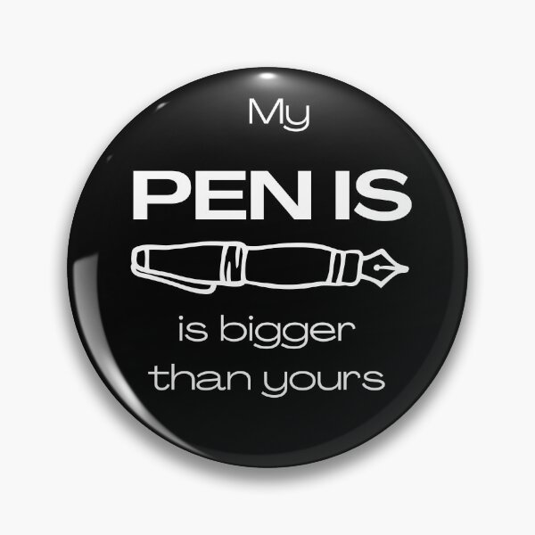 Item preview, My pen Is Bigger Funny Slogan (White Font) designed and sold by BeagleDesigns.