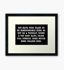 Lámina enmarcada College Quote - College Ends