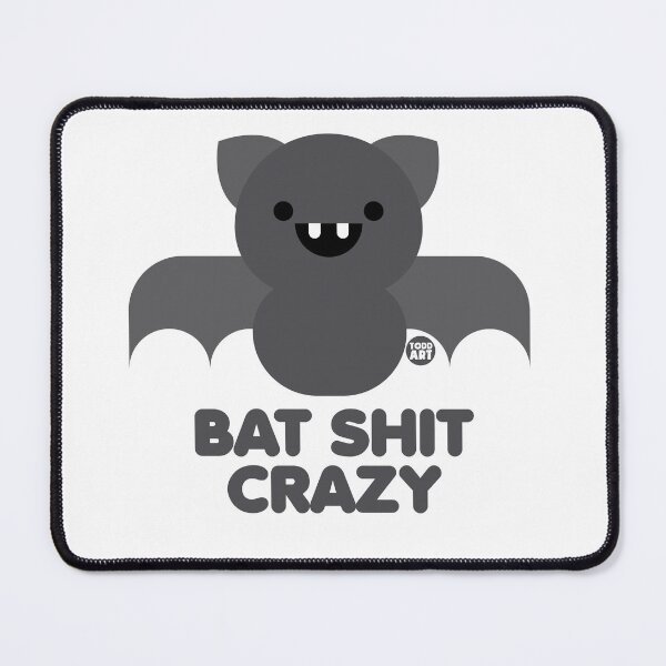 Item preview, BAT SHIT CRAZY designed and sold by TODD GOLDMAN.