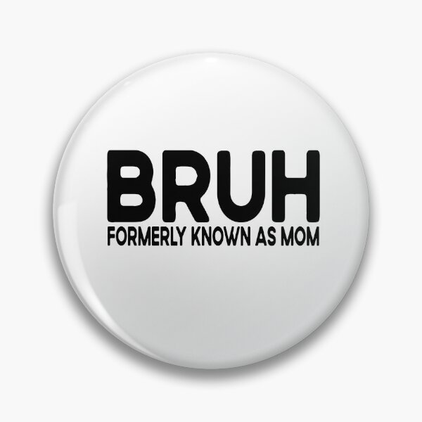 Item preview, Bruh Formerly Known As Mom designed and sold by BestGiftsClub.