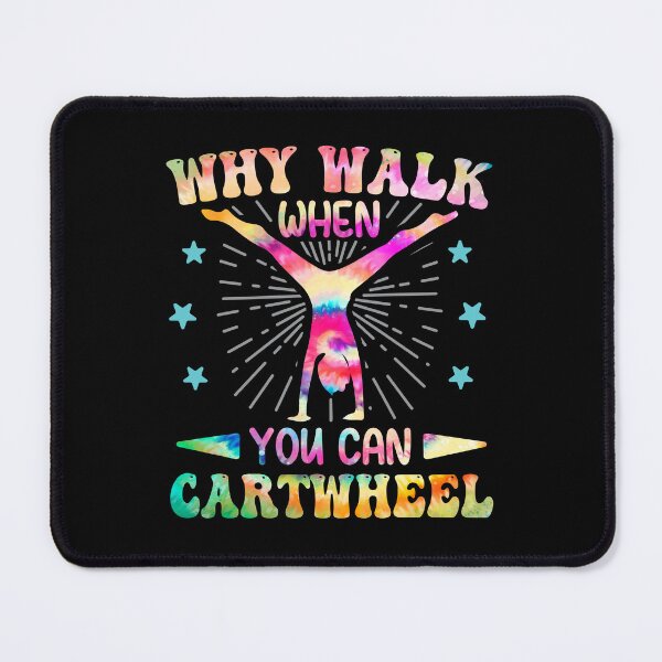 Item preview, Why Walk When You Can Cartwheel Tumbling Gymnastics Tie Dye designed and sold by Artisticlions-A.