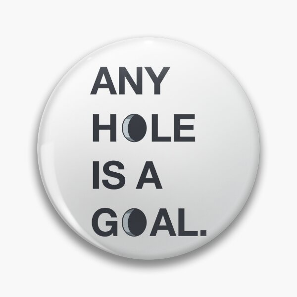 Item preview, Any hole is a goal designed and sold by 506nomad.