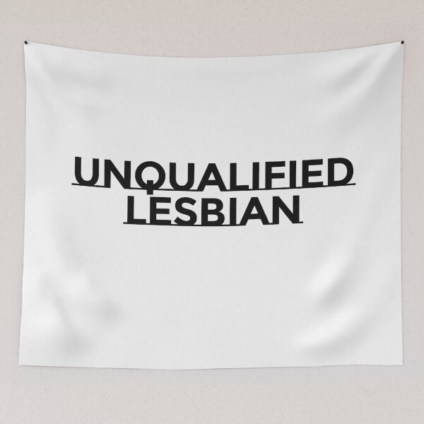 Item preview, Unqualified Lesbian designed and sold by Haley Biemiller.