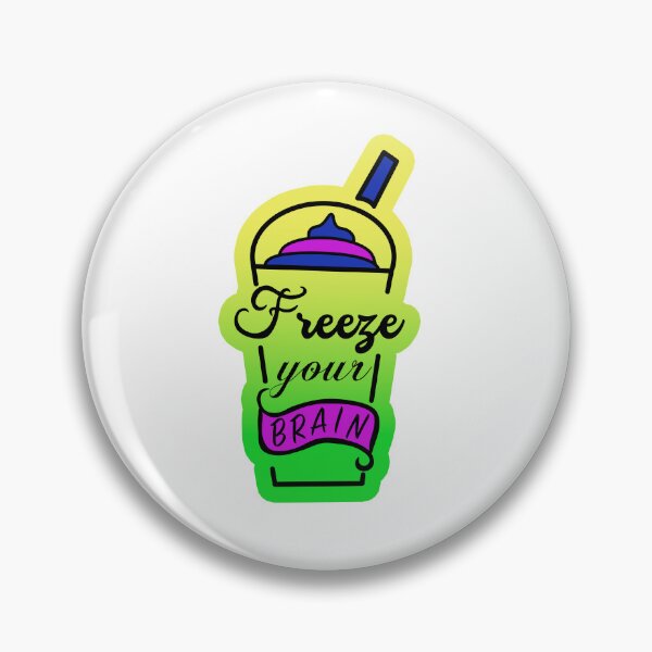 Item preview, Freeze Your Brain - Heathers designed and sold by PolehonskiArt.