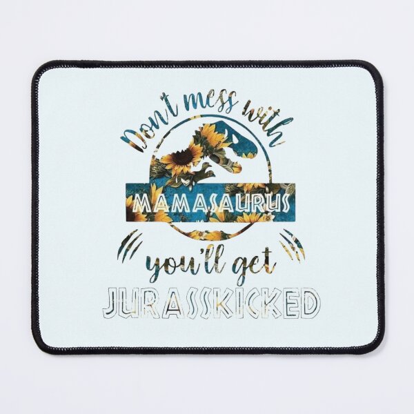 Item preview, Don't Mess with Mamasaurus designed and sold by Compass and a Camera.