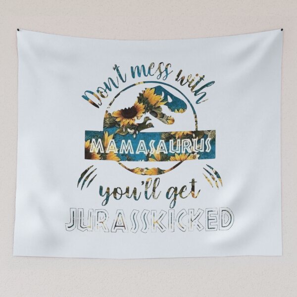 Item preview, Don't Mess with Mamasaurus designed and sold by Compass and a Camera.
