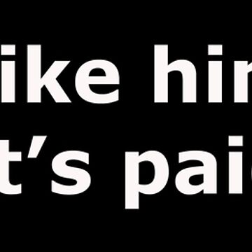 Artwork thumbnail, Tesla sticker I don't like him either but it's paid for in white lettering Sticker by Opalescent LLC