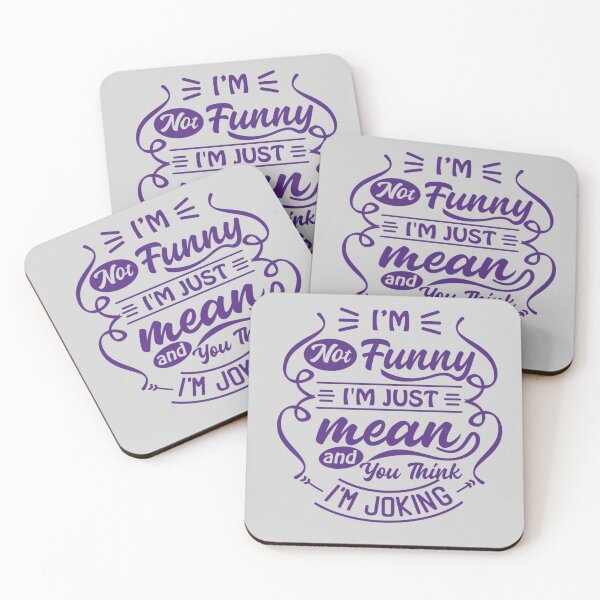 Item preview, I'M NOT FUNNY I'M JUST MEAN AND YOU THINK I'M JOKING designed and sold by AllThatIsWelsh.