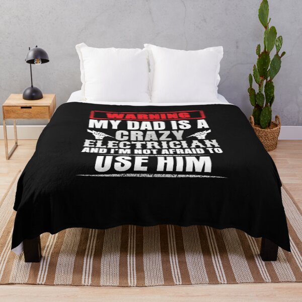 Item preview, Warning My Dad Is A Crazy Electrician And I'm Not Afraid To Use Him / Electrician / designed and sold by Tee Hub.