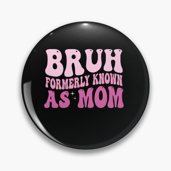 Item preview, Bruh Formerly Known As Mom designed and sold by BestGiftsClub.