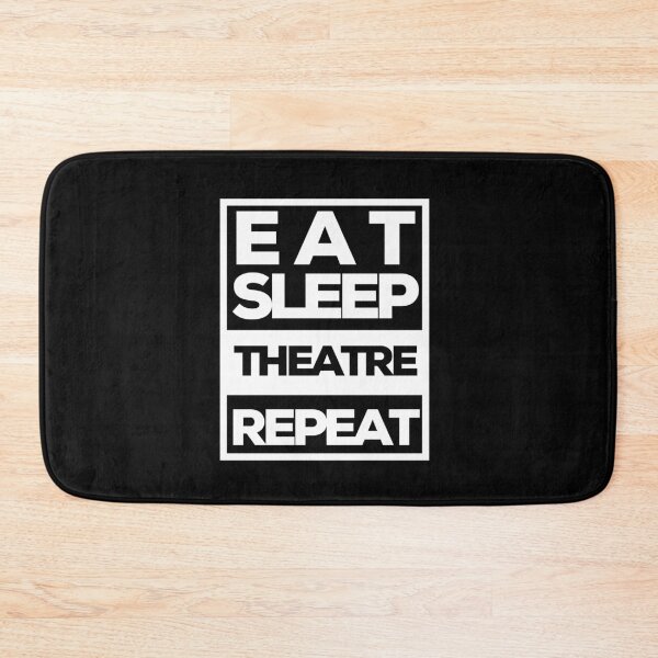 Item preview, Eat Sleep Theatre Repeat designed and sold by OnTheTrend.