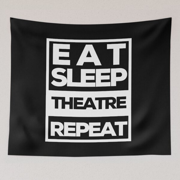 Item preview, Eat Sleep Theatre Repeat designed and sold by OnTheTrend.