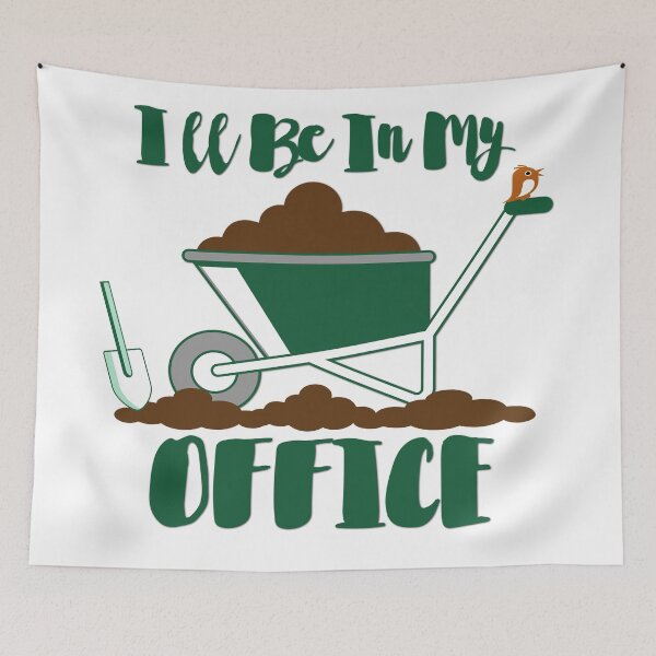 Item preview, I'll Be In My Office Gardening Pun designed and sold by MclaughlinGifts.