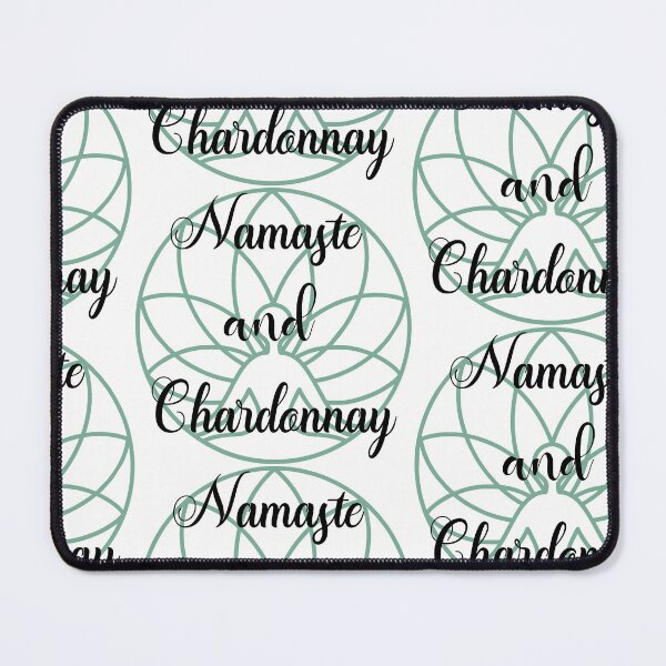 Item preview, Namaste and Chardonnay, Funny Yoga designed and sold by danaJG.