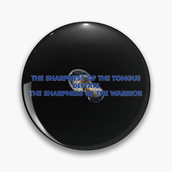 Item preview, The Sharpness of the Tongue Defeats The Sharpness of the Warrior designed and sold by kryten4k.