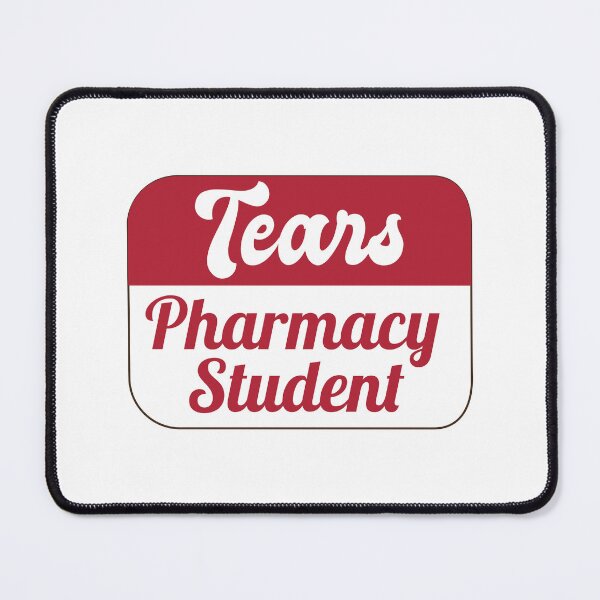 Item preview, Pharmacy Student Tears designed and sold by Mahfouf Younes.