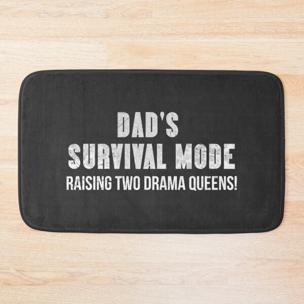 Item preview, Dad's Survival Mode - Raising Two Drama Queens! designed and sold by JacquieMira.